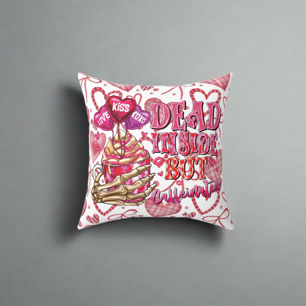 OMNI™ Dead Inside But Caffeinated Spun Polyester Square Pillow