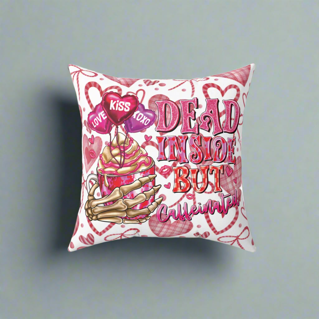 OMNI™ Dead Inside But Caffeinated Spun Polyester Square Pillow