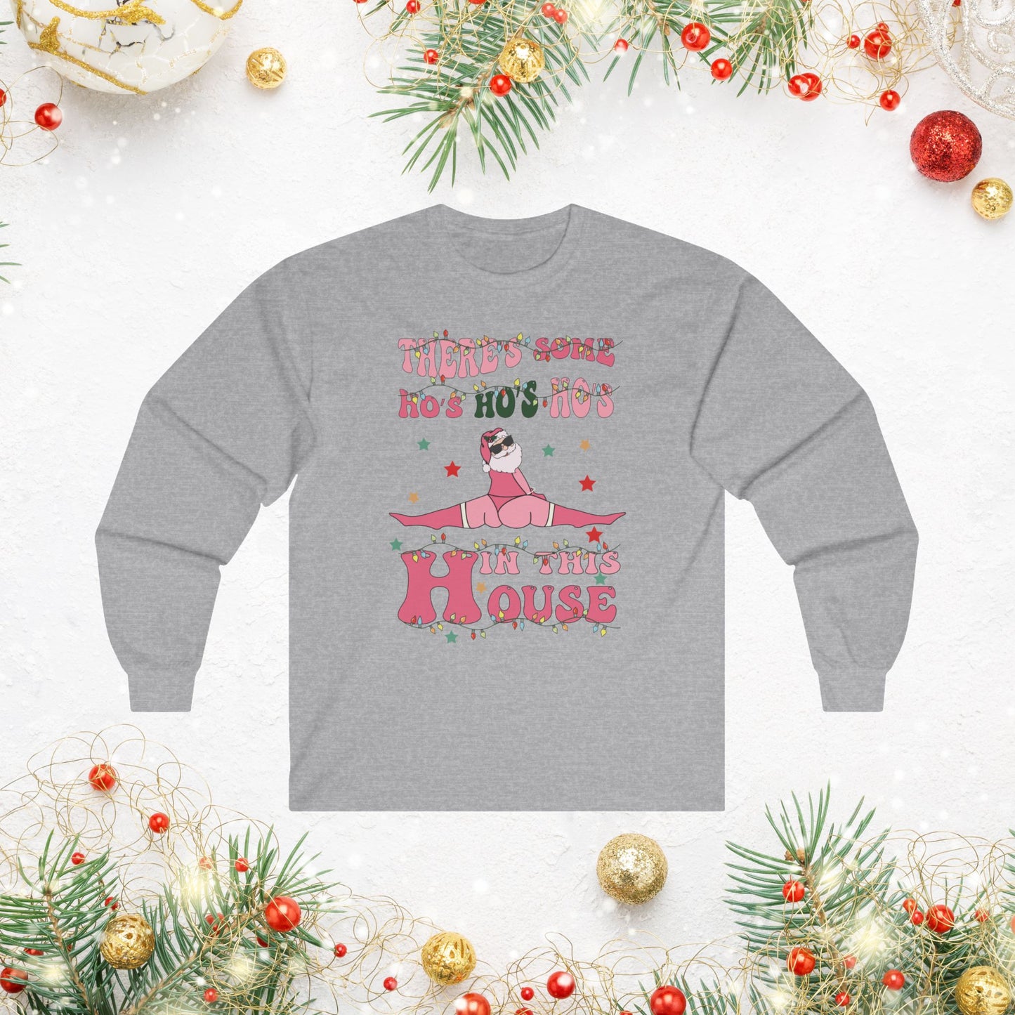 OMNI™ There's Some Ho, Ho, Hos In This House Unisex Ultra Cotton Long Sleeve T-Shirt