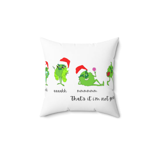 OMNI™ The Grinch "That's It I'm Not Going" Spun Polyester Square Pillow