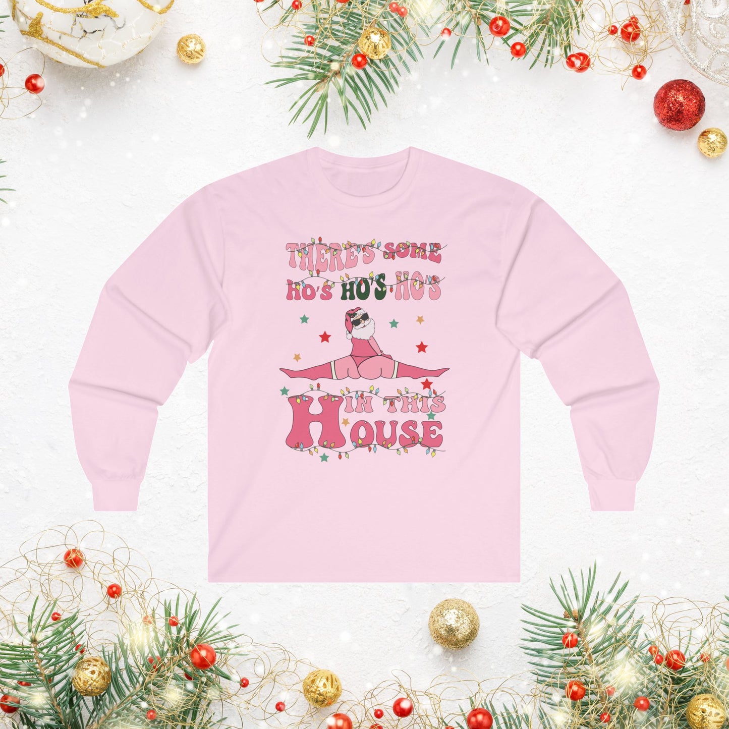 OMNI™ There's Some Ho, Ho, Hos In This House Unisex Ultra Cotton Long Sleeve T-Shirt