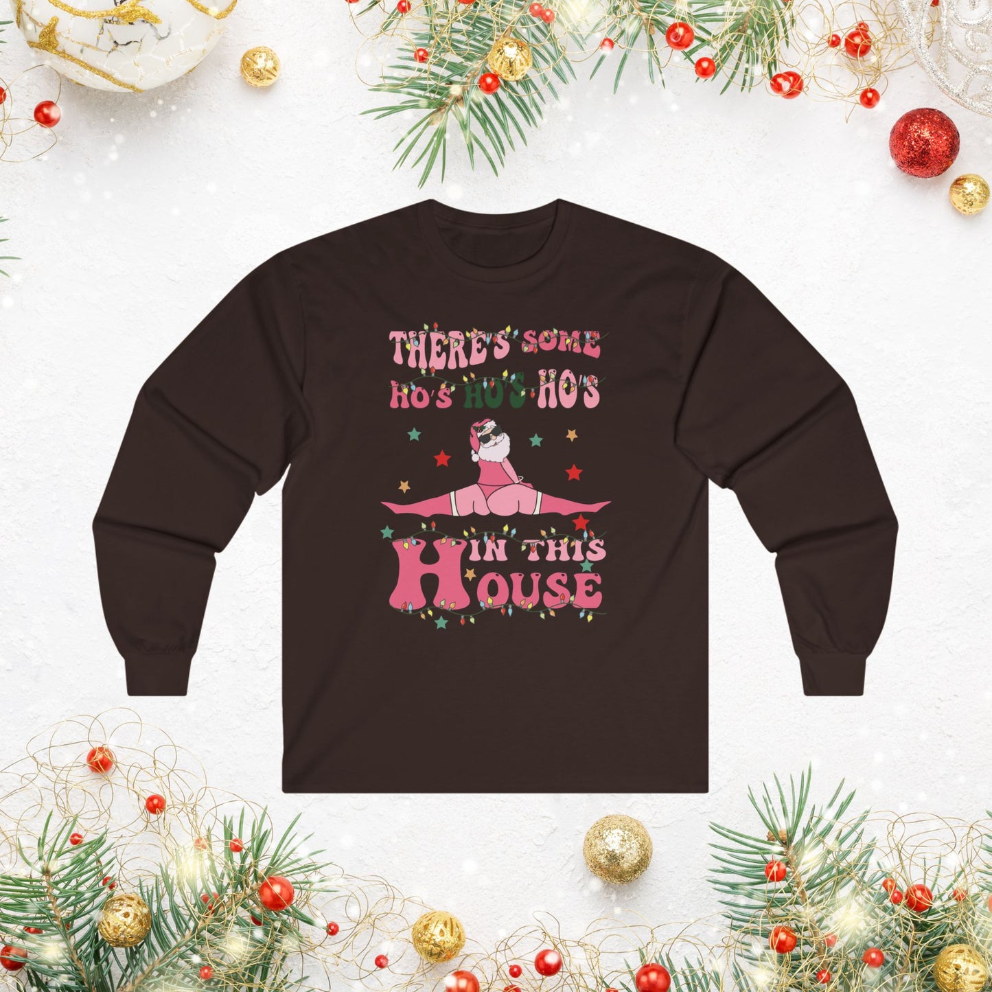 OMNI™ There's Some Ho, Ho, Hos In This House Unisex Ultra Cotton Long Sleeve T-Shirt