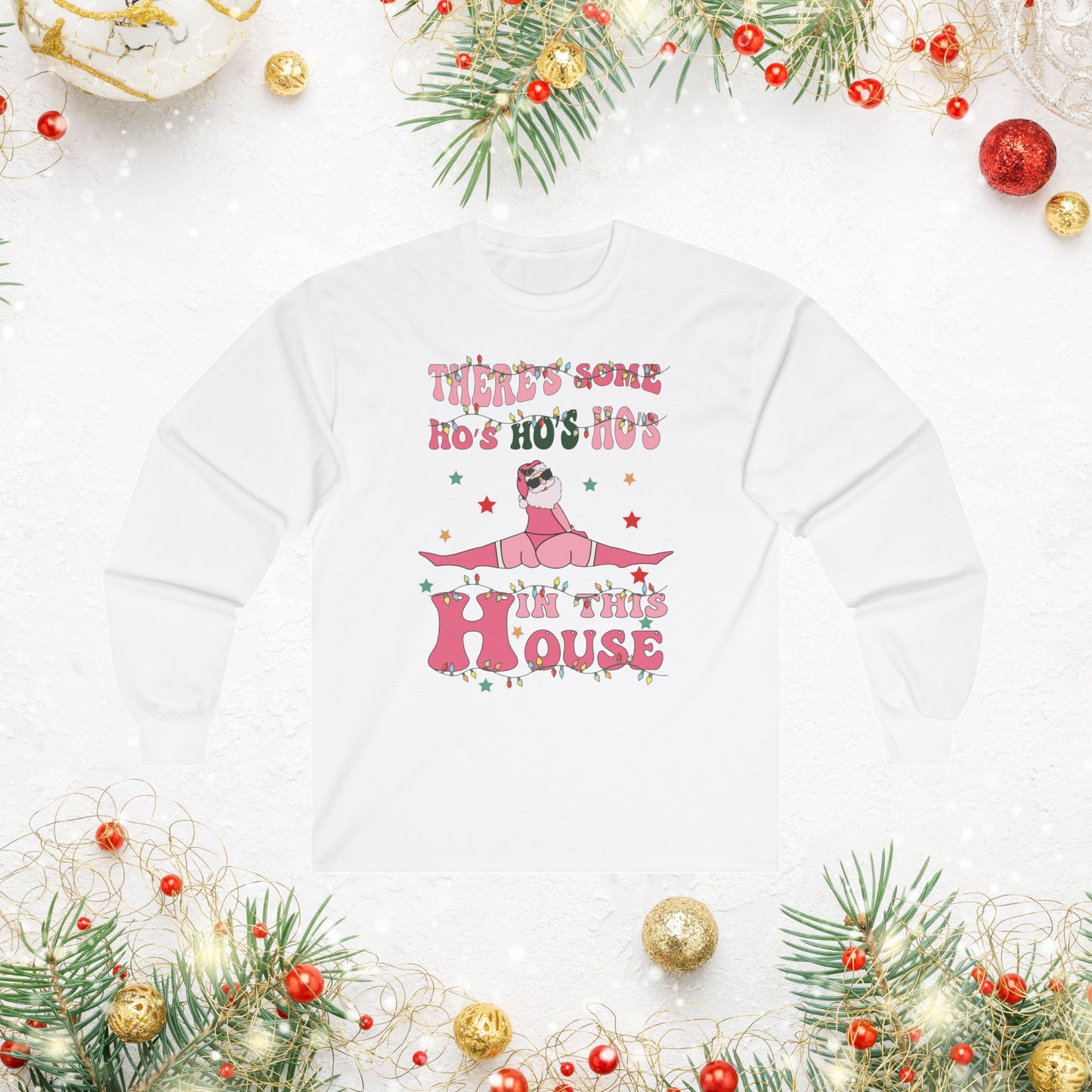 OMNI™ There's Some Ho, Ho, Hos In This House Unisex Ultra Cotton Long Sleeve T-Shirt